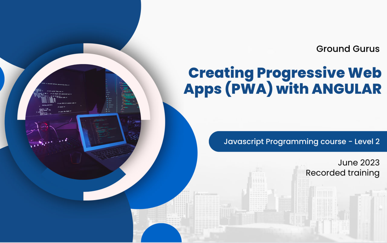 Creating Progressive Web Apps (PWA) with Angular